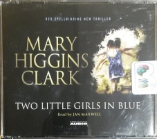 Two Little Girls in Blue written by Mary Higgins Clark performed by Jan Maxwell on CD (Abridged)
